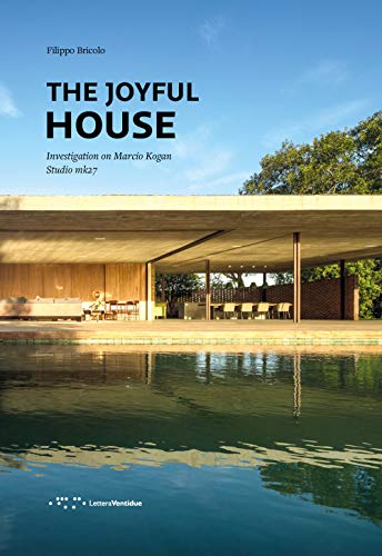 9788862422802: Joyful House: Investigation on Marcio Kogan - Studio mk27