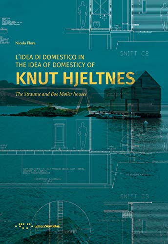 Stock image for L'idea di domestico in Knut Hjeltnes. Casa Straume e casa Be Mller. Ediz. italiana e inglese for sale by Brook Bookstore
