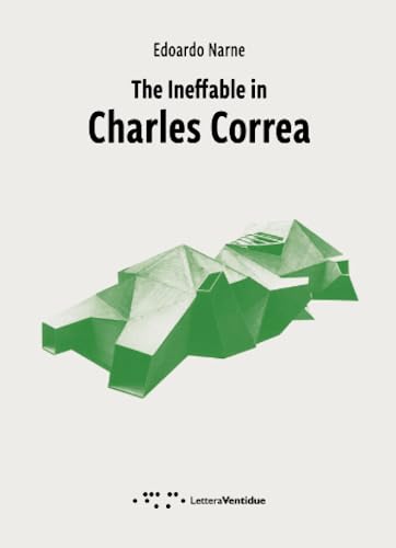 Stock image for THE INEFFABLE IN CHARLES CORREA for sale by Revaluation Books