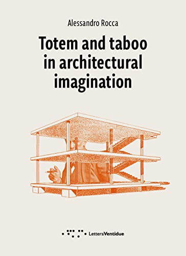 Imagen de archivo de Totem and Taboo in Architectural Imagination a la venta por PBShop.store US