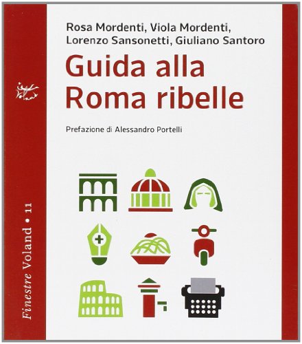 Imagen de archivo de Guida alla Roma ribelle a la venta por libreriauniversitaria.it
