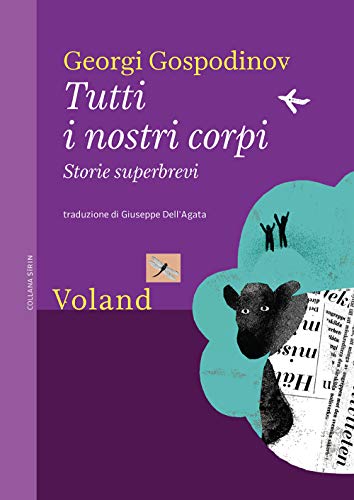 Beispielbild für Tutti i nostri corpi. storie superbrevi zum Verkauf von Tomi di Carta di Michele Bonelli