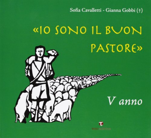 Stock image for Io sono il buon pastore. V anno. Album for sale by libreriauniversitaria.it