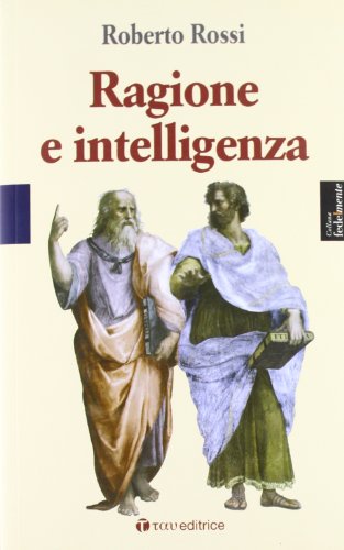 9788862440639: Ragione e intelligenza (Fedelmente)