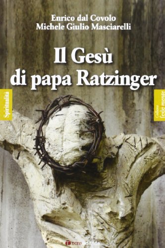 9788862441667: Il Ges di papa Ratzinger (Fedelmente - Spiritualit)