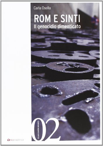 9788862442398: Rom e sinti. Il genocidio dimenticato (Quaderni della Fondazione Migrantes)