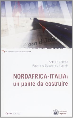 9788862442404: Nordafrica-Italia: un ponte da costruire (Testimonianze e esperienze delle migraz.)