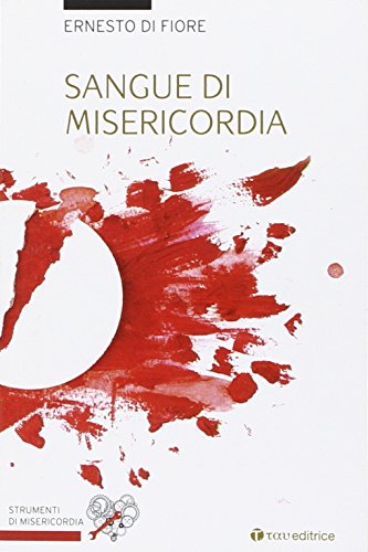 Sangue di misericordia - Di Fiore, Ernesto