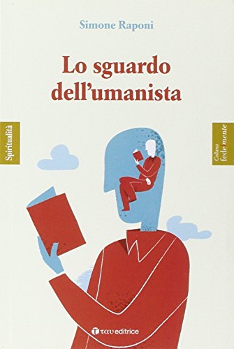 Imagen de archivo de Lo sguardo dell'umanista a la venta por Brook Bookstore