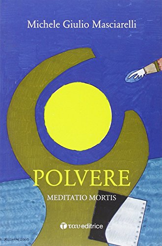 Beispielbild fr Polvere. Meditatio mortis zum Verkauf von libreriauniversitaria.it