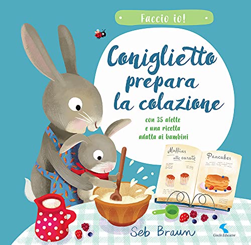 Stock image for CONIGLIETTO PREPARA LA COLAZIONE [Board book] for sale by Brook Bookstore