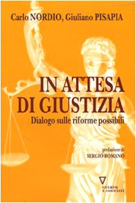 Stock image for In attesa di giustizia. Dialogo sulle riforme possibili for sale by WorldofBooks