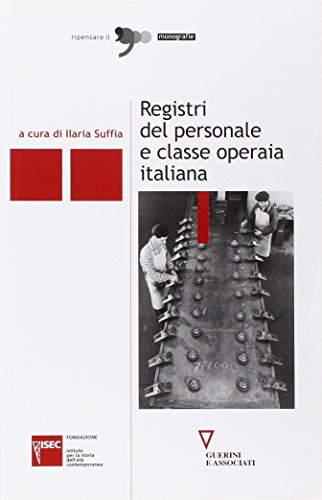 9788862502627: Registri del personale e classe operaia italiana (Ripensare il '900)