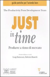 Stock image for Just in time. Produrre a ritmo di mercato for sale by GF Books, Inc.