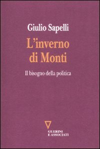 Beispielbild fr L'inverno di Monti. Il bisogno della politica zum Verkauf von medimops