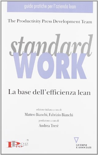 9788862503976: Standard work. La base dell'efficienza lean (Guide pratiche per l'ezienda Lean)