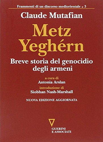 Beispielbild fr Metz Yeghrn. Breve storia del genocidio degli armeni zum Verkauf von libreriauniversitaria.it