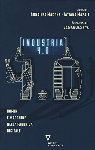 Beispielbild fr Industria 4.0. Uomini e macchine nella fabbrica digitale zum Verkauf von medimops