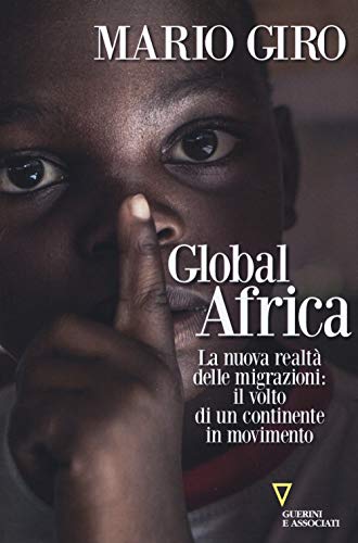 Stock image for Global Africa. La nuova realt delle migrazioni: il volto di un continente in movimento for sale by medimops