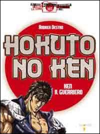 9788862520911: Hokuto no Ken. Ken il guerriero