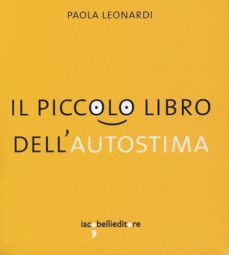 9788862522281: Il piccolo libro dell'autostima