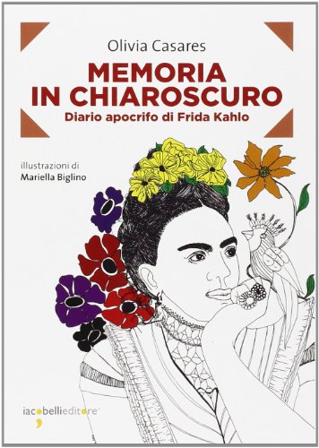 9788862522434: Memoria in chiaroscuro. Diario apocrifo di Frida Kahlo