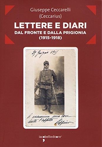 9788862522786: Lettere e diari dal fronte e dalla prigionia (1915-1918) (Frammenti di memoria)