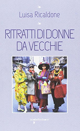 Beispielbild fr Ritratti di donne da vecchie zum Verkauf von medimops