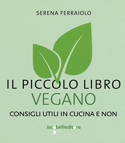 Stock image for Il piccolo libro vegano. Consigli utili in cucina e non for sale by medimops
