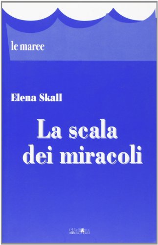 9788862540728: La scala dei miracoli