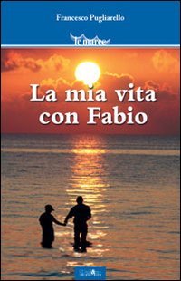 9788862541435: La mia vita con Fabio (Le maree)