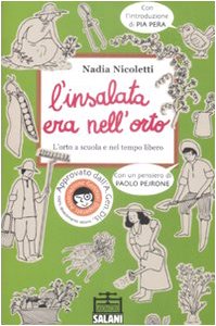 9788862560009: L'insalata era nell'orto. L'orto a scuola e nel tempo libero. Ediz. illustrata