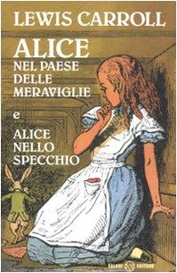 9788862561983: Alice nel paese delle meraviglie-Alice nello specchio. Ediz. integrale