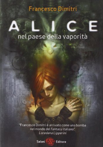 9788862562423: Alice nel paese della vaporit (Mondi fantastici Salani)