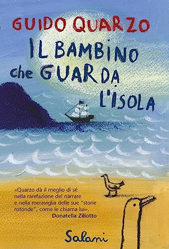 9788862564779: Il bambino che guarda l'isola