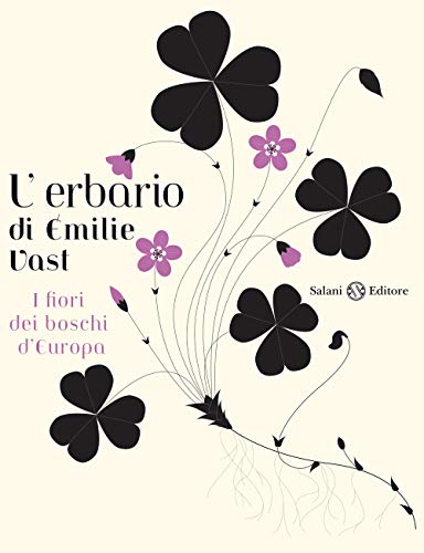 9788862567237: L'erbario. I fiori dei boschi d'Europa. Ediz. illustrata (Illustrati)