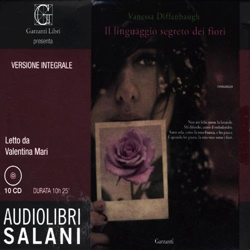 9788862569637: Il linguaggio segreto dei fiori letto da Mari Valentina. Audiolibro. 10 CD Audio. Ediz. integrale