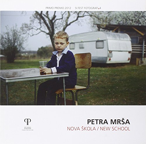 9788862571630: Petra Mrsa. Nova Skola / New school. Ediz. italiana (Fotografica)