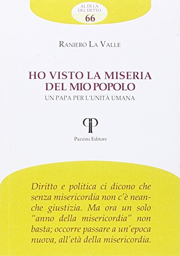 9788862572453: Ho visto la miseria del mio popolo. Un papa per l'unit umana