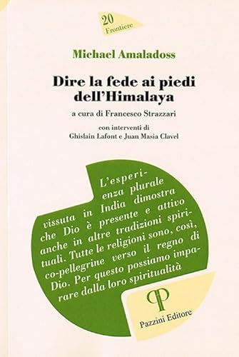 Stock image for Michael Amaladoss. Dire la fede ai piedi dell'Himalaya for sale by libreriauniversitaria.it