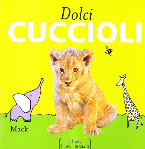 Dolci cuccioli (9788862580762) by Mack Van Gageldonk