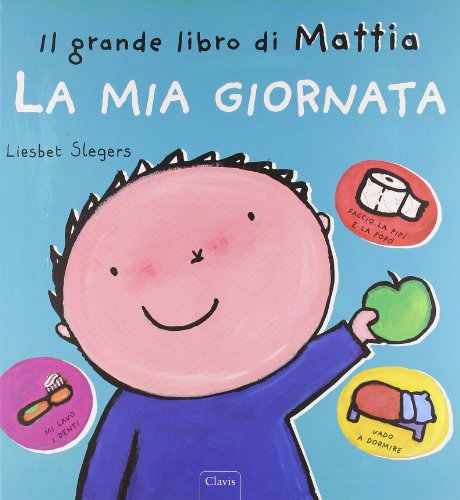9788862581448: La mia giornata. Il grande libro di Mattia. Ediz. a colori