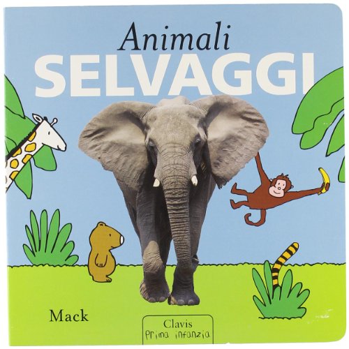 Animali selvaggi (9788862581516) by Mack