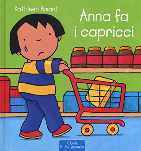 9788862583893: Anna fa i capricci. Ediz. a colori