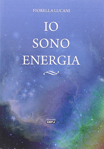 9788862592239: Io sono energia