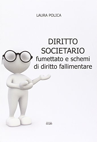 9788862599849: Diritto societario fumettato e schemi di diritto fallimentare