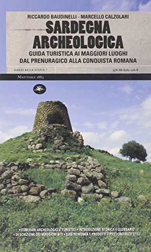 Beispielbild fr Sardegna archeologica. Guida turistica ai maggiori luoghi dal prenuragico alla conquista romana zum Verkauf von WorldofBooks