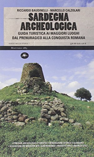 Stock image for Sardegna archeologica. Guida turistica ai maggiori luoghi dal prenuragico alla conquista romana for sale by WorldofBooks