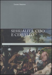 Imagen de archivo de Sessualit, cibo e cervello (Explora) a la venta por medimops