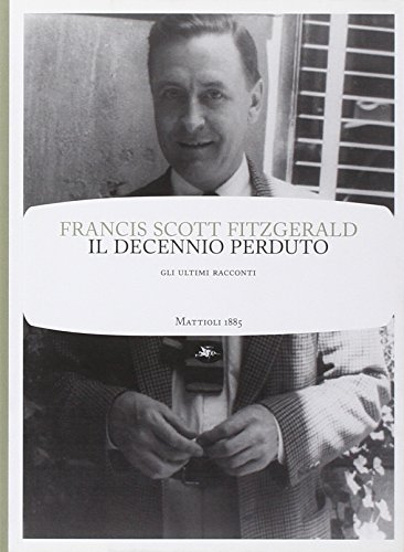 Il decennio perduto (9788862612319) by Fitzgerald, Francis Scott